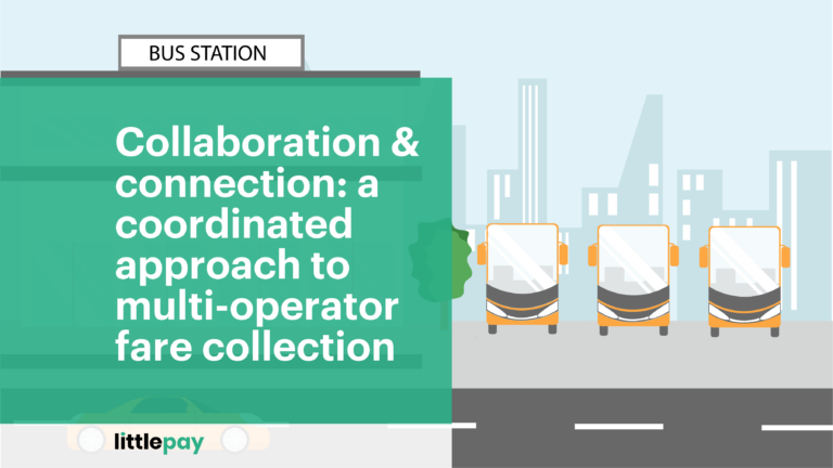 Collaboration & connection: a coordinated approach to multi-operator fare collection