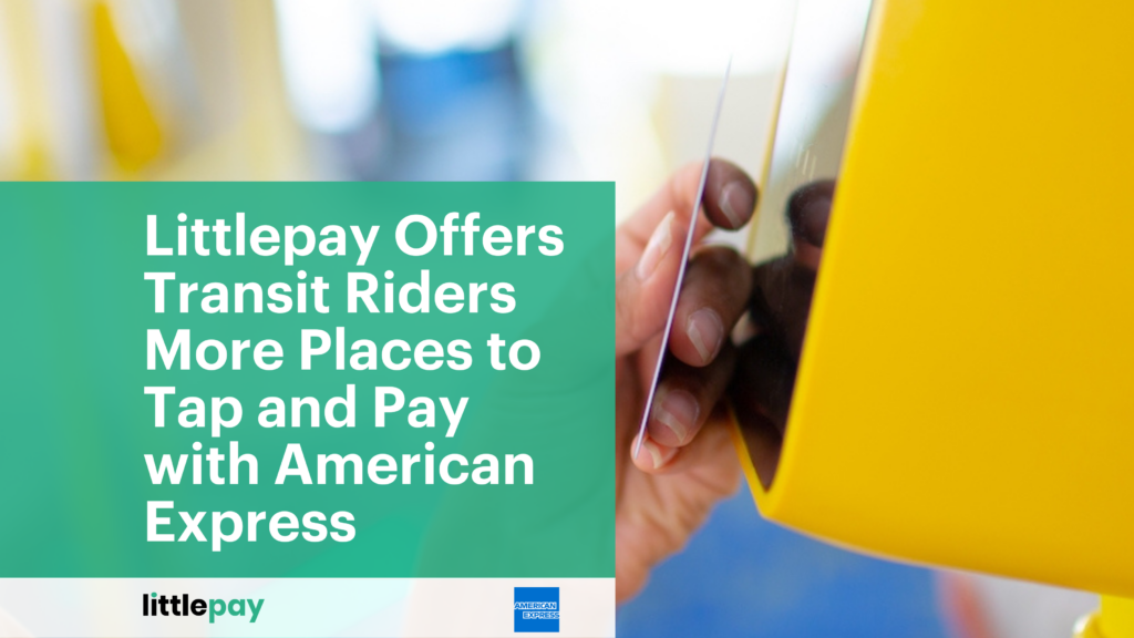 tap-and-pay-american-express-in-transit-littlepay