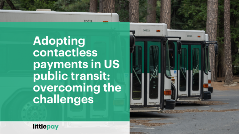 Adopting contactless payments in US public transit: overcoming the challenges